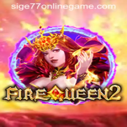 Exploring FireQueen2: A Thrilling Adventure With Sige77 Login App