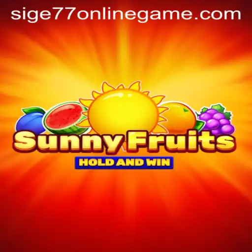 SunnyFruits Game: A New Adventure with Sige77 Login App