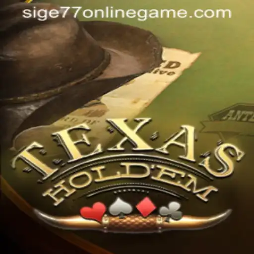 Exploring Texas Hold'em: A Classic Card Game and an Introduction to Sige77 Login App